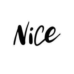 Handwriting phrase NICE for postcards, posters, stickers, etc.