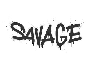 Spray painted graffiti Savage word in black over white. Drops of sprayed savage words. isolated on white background. vector illustration