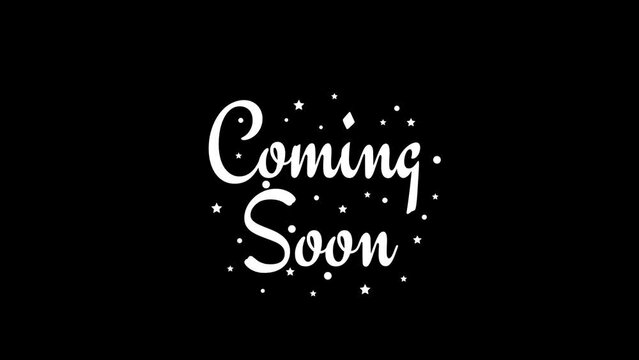 Coming Soon Text Animation for Movie Trailer, Music Teaser, Intro Video, Outro, Show Promotion, Theatre Synopsis, Live Streaming. Alpha Channel. Motion Design.