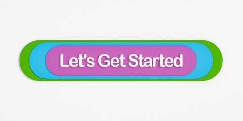 Let's get started. Colored banner with the message, let's get started. Start, beginning, strategy, motivation, encouragement and teamwork.