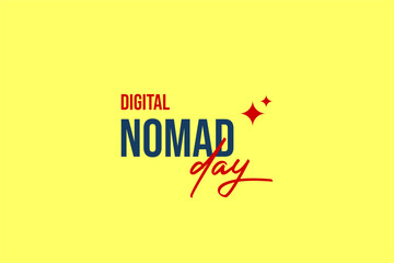 Digital Nomad Day, background template Holiday concept
