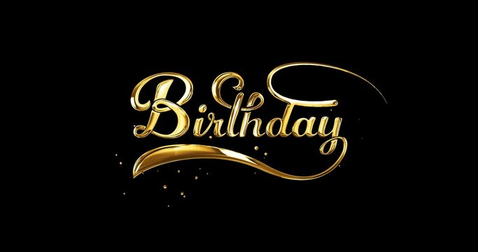 Happy Birthday animation text handwriting in gold color on the black background alpha channel. Great for opening your vlog video so everyone likes it and happy birthday celebrations
