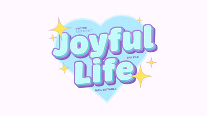 Joyful life, happy and fun editable text effect