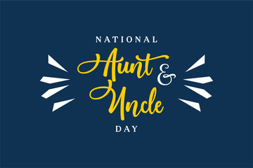 National Aunt and Uncle Day, Holiday concept. Template for background