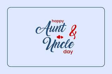 National Aunt and Uncle Day, Holiday concept. Template for background