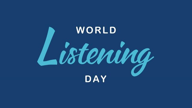 World Listening Day Animation Text. Great for Listening Day Celebrations, lettering with alpha or transparent background, for banner, social media feed wallpaper stories