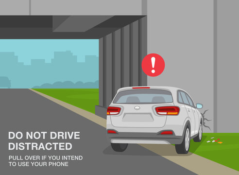 Safe driving tips and rules. Traffic accident on motorway. White suv car collision with overpass wall. Don't drive distracted, pull over if you intend to use phone. Flat vector illustration template.
