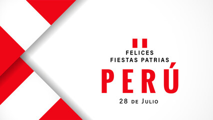 Felices Fiestas Patrias Peru poster with flags. Translation from spanish - Happy National Day of Peru, July 28. Independence Day of Peru vector illustration