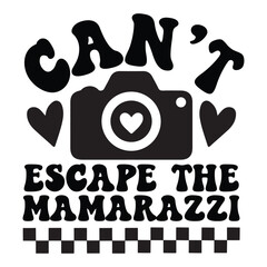 Can't escape the mamarazzi Retro SVG