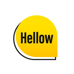 Hello. Concept for banner, speech bubble, poster and sticker with Hello text. Yellow bubble message hello, hi or hello on bright white background for banner, poster. Vector illustration