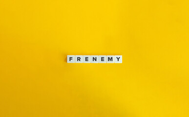 Frenemy Term on Block Letter Tile. 