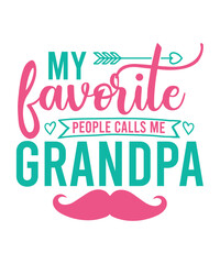 Favorite people calls me grandpa saying svg designs