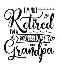 Retired professional grandpa saying svg designs