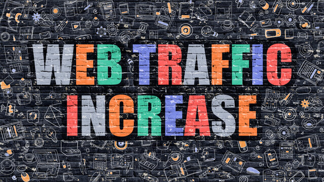 Web Traffic Increase Concept. Web Traffic Increase Drawn on Dark Wall. Web Traffic Increase in Multicolor. Web Traffic Increase Concept. Modern Illustration in Doodle Design of Web Traffic Increase.