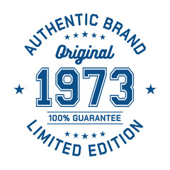 1973 Authentic brand. Apparel fashion design. Graphic design for t-shirt. Vector and illustration.