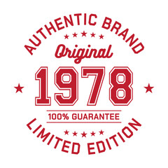 1978 Authentic brand. Apparel fashion design. Graphic design for t-shirt. Vector and illustration.