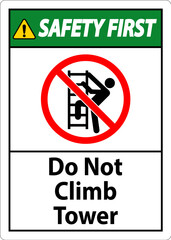 Safety First Sign Do Not Climb Tower On White Background