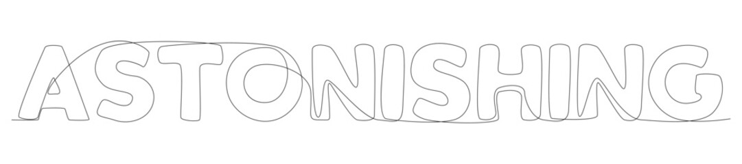 One continuous line of Astonishing word. Thin Line Illustration vector concept. Contour Drawing Creative ideas.