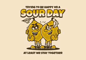 Trying to be happy on a sour day, Two lemons mascot character illustration