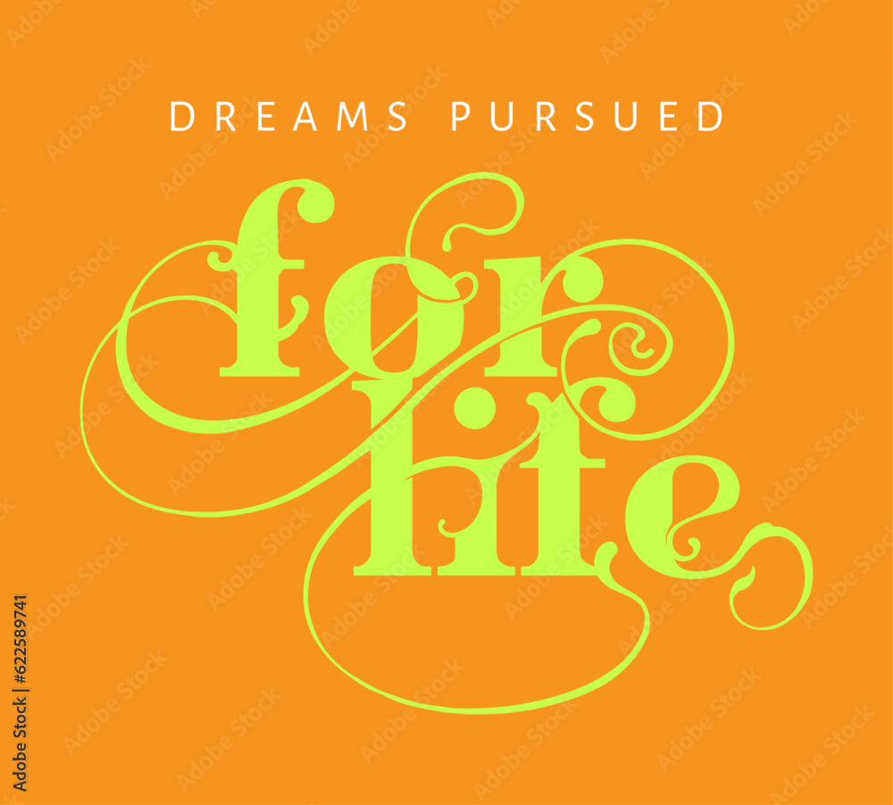 Aufkleber dreams pursued for life slogan print design with custom script typography