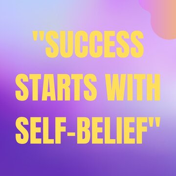 Success starts with self belief. Social media post for motivation and inspiration. Colorful background with bold quote.