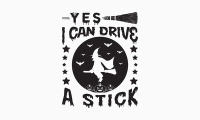 Yes i can drive a stick svg, halloween svg design bundle, halloween svg, happy halloween vector, pumpkin, witch, spooky, ghost, funny halloween t-shirt quotes Bundle, Cut File Cricut, Silhouette 