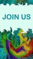 Join Us Colorful Liquid Painting Background Vertical Text