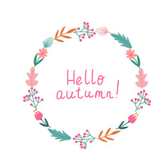 Autumn seasonal frame with lettering Hello autumn.  Autumn frame with leaves and floral elements in trendy fall colors. 