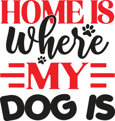 Home Is Where My Dog Is
