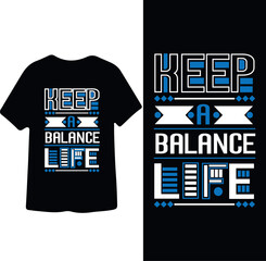 Keep A Balance Life urban style t shirt Design 