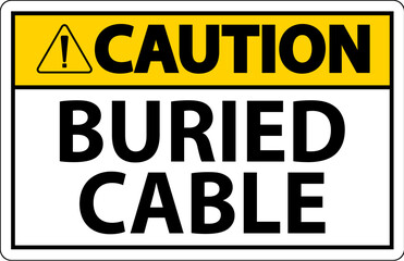 Caution Sign Buried Cable On White Background