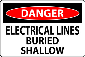 Danger Sign Electrical Lines, Buried Shallow On White Bacground