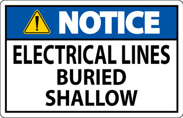 Notice Sign Electrical Lines, Buried Shallow On White Bacground
