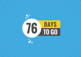 76 days to go countdown template. 76 day Countdown left days banner design
