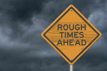 Naklejka premium Rough Times Ahead warning road sign