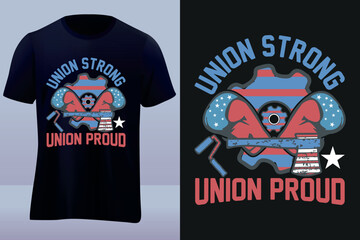 Obraz premium Union strong union proud labor day tshirt design