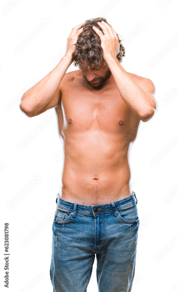 Poster handsome hispanic model man sexy and shirtless over isolated background suffering from headache desp