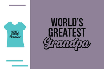 World's greatest grandpa t shirt design 