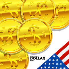 Gold coin with engraved dollar symbol with American flag and bold text on a white background to commemorate National Dollar Day on August 8