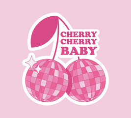 Disco mirror ball cherry in cartoon style pink colors. Vector funky illustration. Groovy sticker with lettering cherry baby