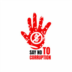 Say no to corruption. Vector illustration. Anti corruption day. Illustration of a hand with dollar and stop symbols.