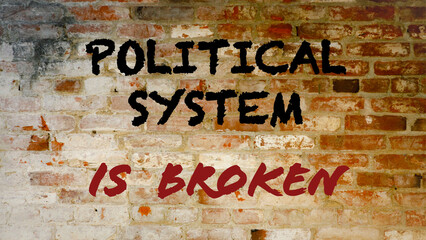 Political system is broken graffiti on wall