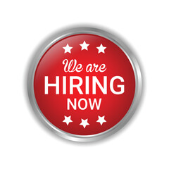 We Are Hiring Now Label, Badge, Rubber Stamp, Hiring Now Emblem, Now Hiring Vector Illustration, Glossy 3D Realistic Badge