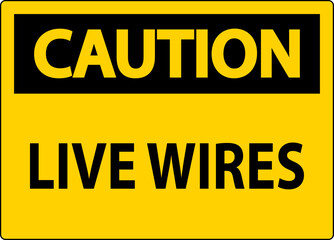 Caution Sign Live Wires On White Background