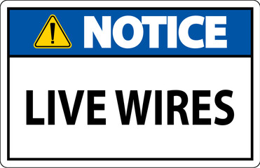 Notice Sign Live Wires On White Background
