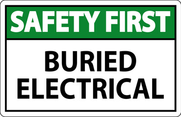 Safety First Sign Buried Electrical On White Bacground