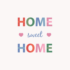 home sweet home text with vibrant colors. colorful text for artprints. art for home decor use. happy colors