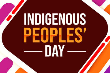 Indigenous people's day wallpaper design with colorful shapes and typography design. Celebrating the day of Indigenous people, backdrop - obrazy, fototapety, plakaty