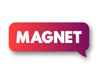 Magnet - material or object that produces a magnetic field, text concept background