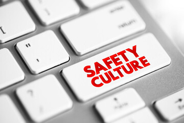 Safety culture - collection of the beliefs, values that employees share in relation to risks within an organization, text concept button on keyboard - obrazy, fototapety, plakaty